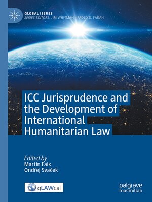 cover image of ICC Jurisprudence and the Development of International Humanitarian Law
